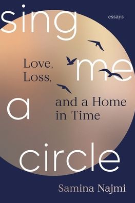 Sing Me a Circle: Love, Loss, and a Home in Time
