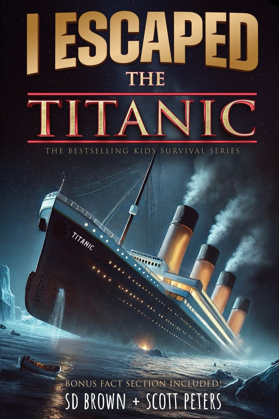 I Escaped The Titanic: The Sinking of the Titanic, 1912