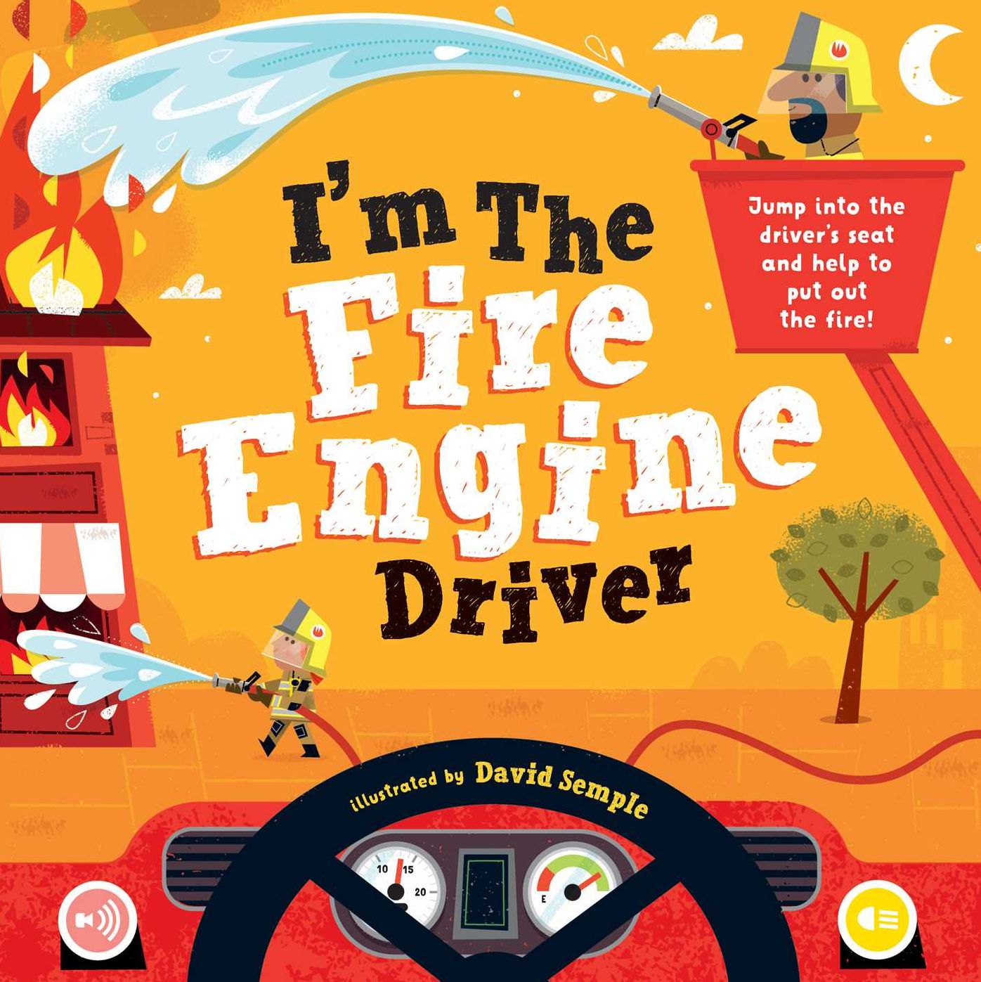 I'm the Fire Engine Driver: Jump into the driver's seat and help to put out the fire!