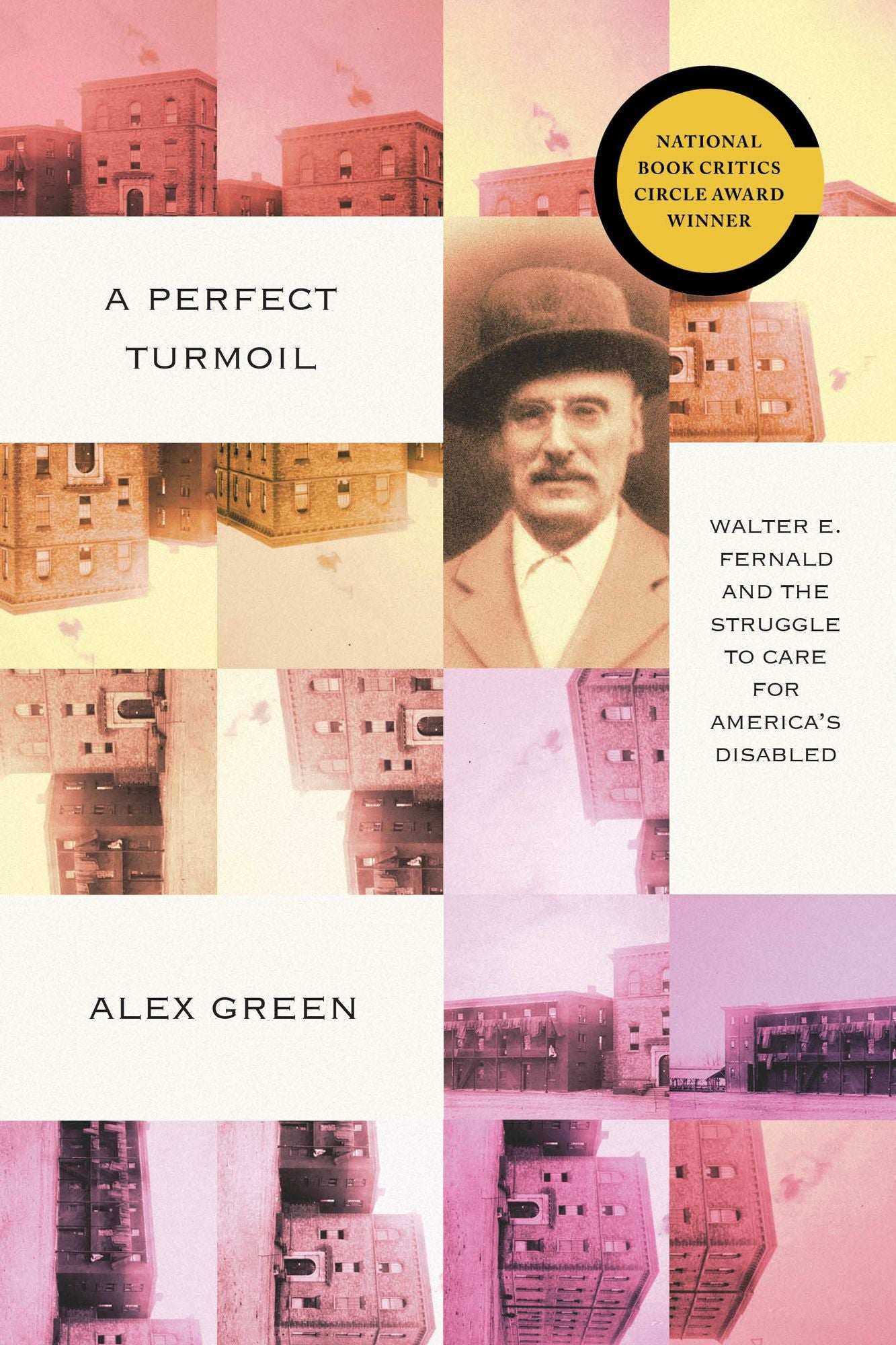 A Perfect Turmoil: Walter E. Fernald and the Struggle to Care for America's Disabled