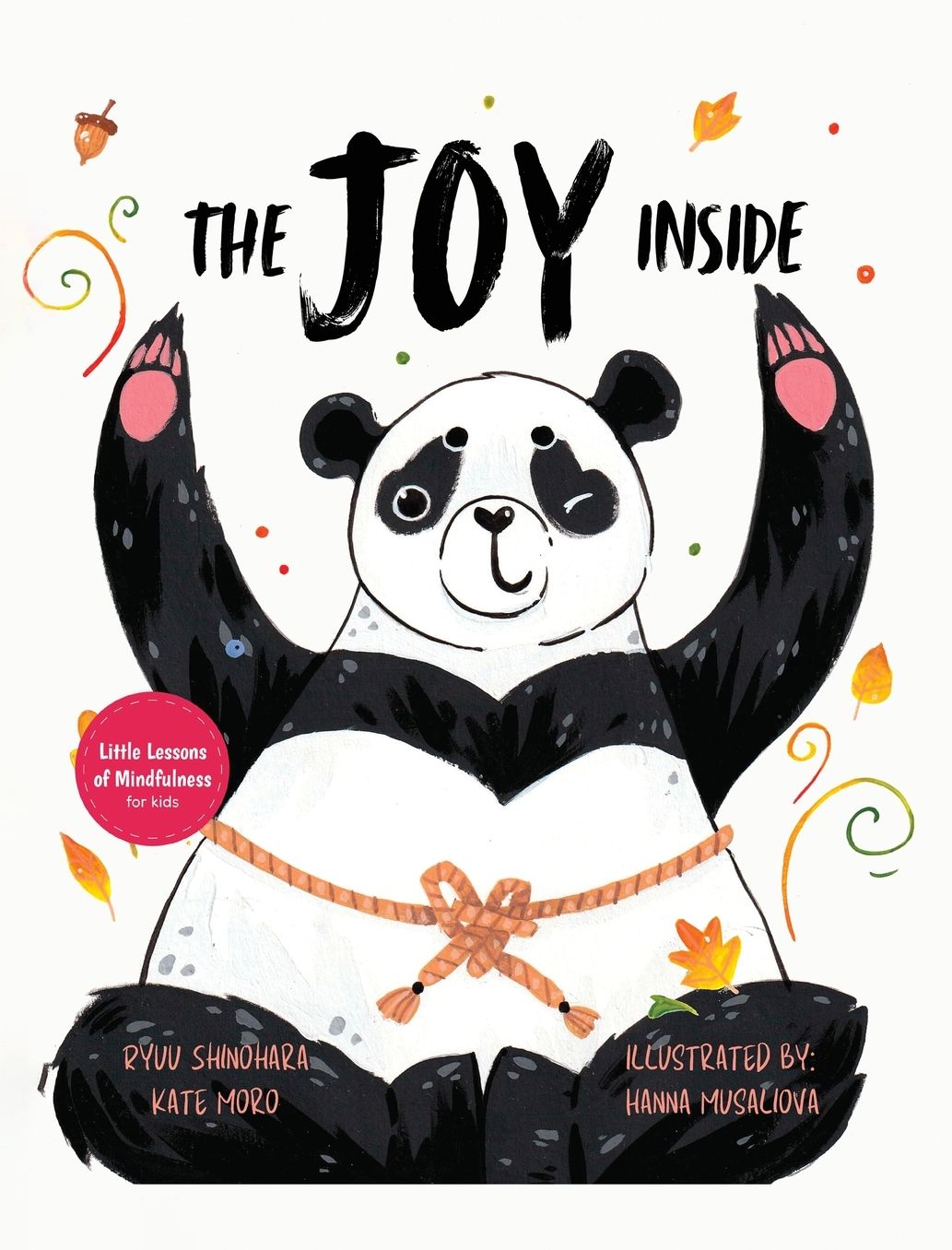 The Joy Inside: Uplifting Stories & Activities for Kids to Be Positive, Embrace Gratitude, and Live Happily