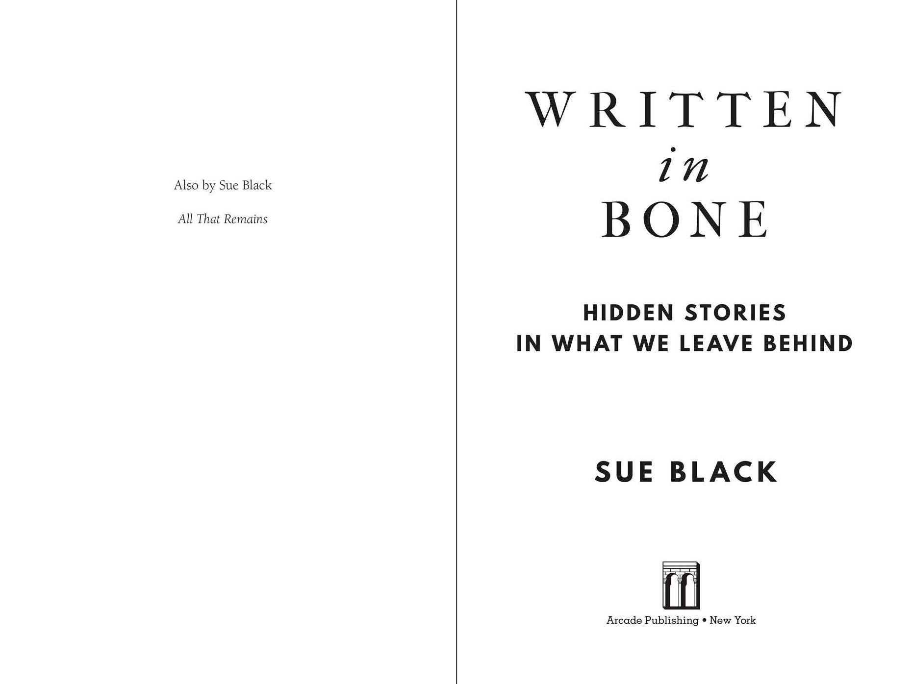 Written in Bone: Hidden Stories in What We Leave Behind