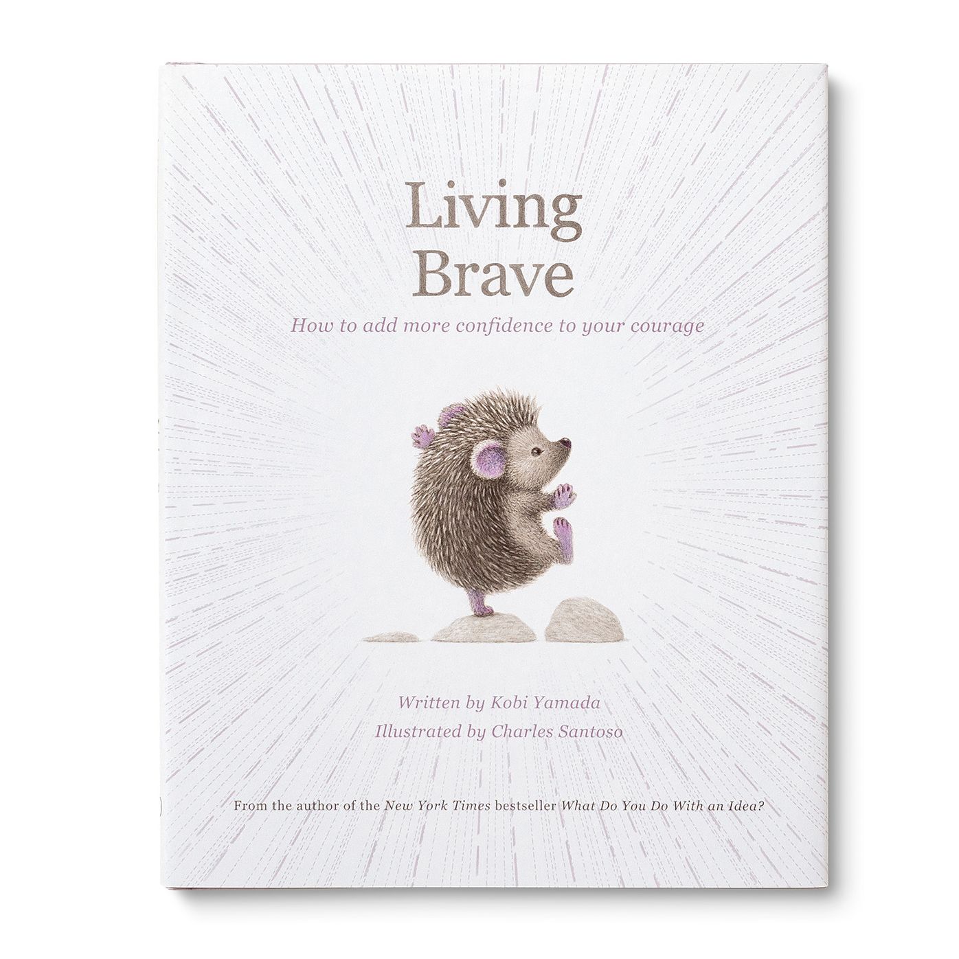 Living Brave: How to Add More Confidence to Your Courage
