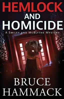 Hemlock And Homicide: A Smiley And McBlythe Mystery