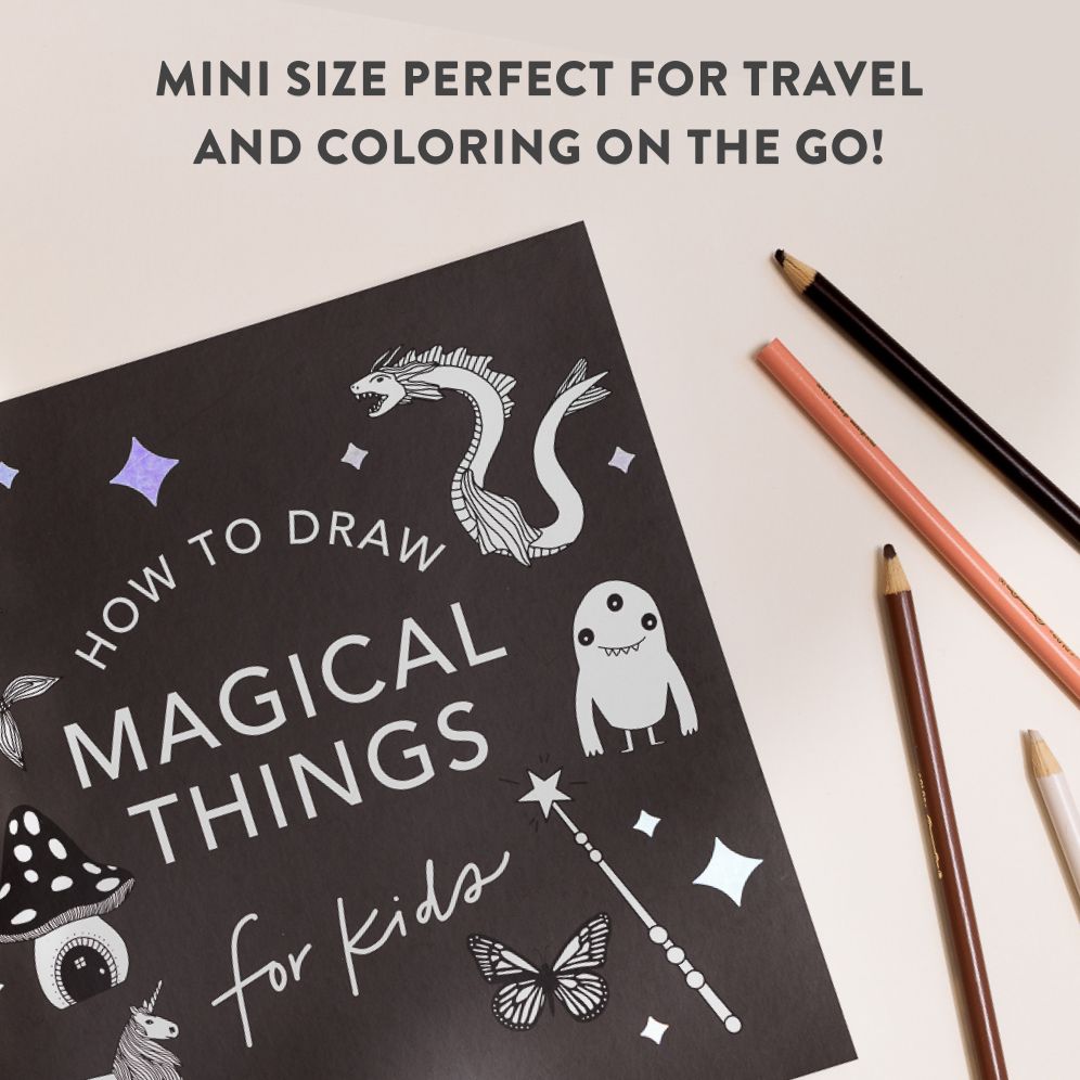 Magical Things: How to Draw Books for Kids with Unicorns, Dragons, Mermaids, and More (Summer Activity Book for Kids)