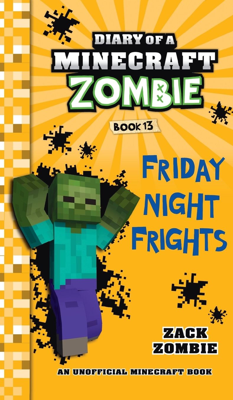 Diary of a Minecraft Zombie Book 13: Friday Night Frights
