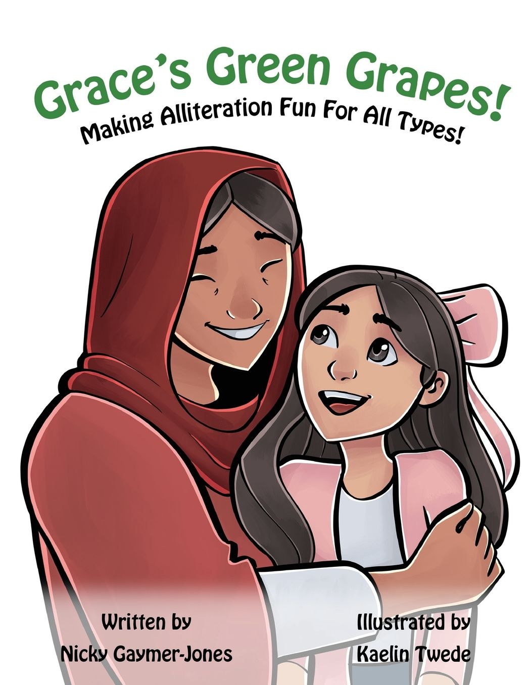 Grace's Green Grapes: Books for Early Readers, Making Alliteration Fun!