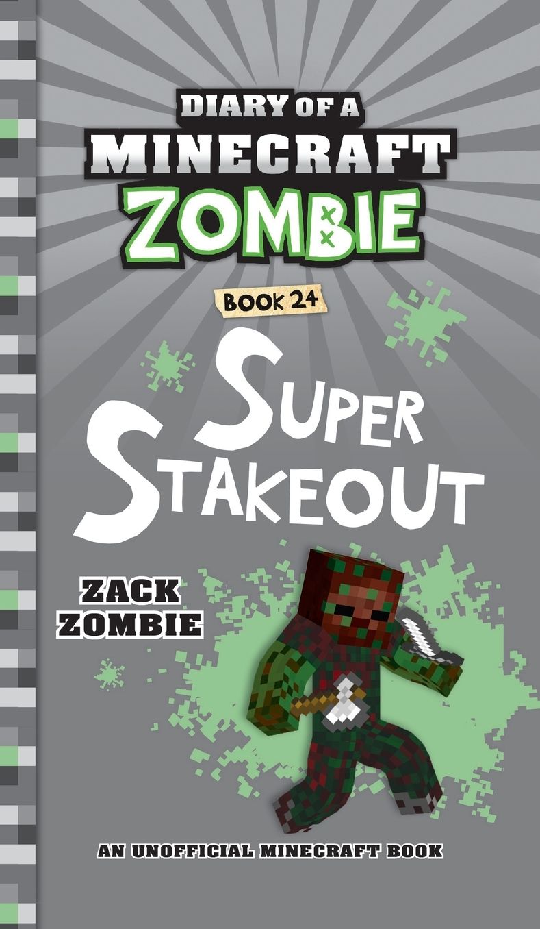 Diary of a Minecraft Zombie Book 24: Super Stakeout