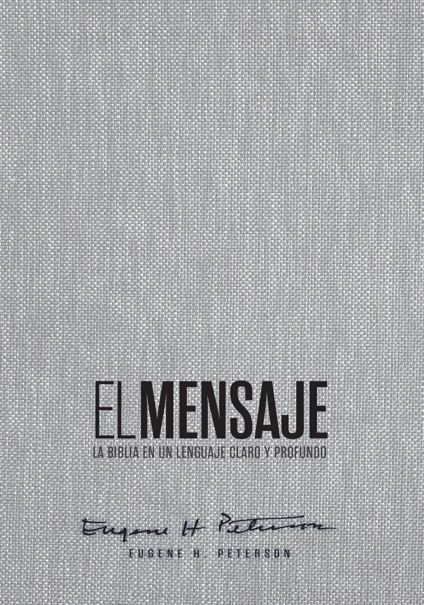 Biblia El Mensaje (Tapa dura, Gris Tela): La Biblia en un lenguaje claro y profundo