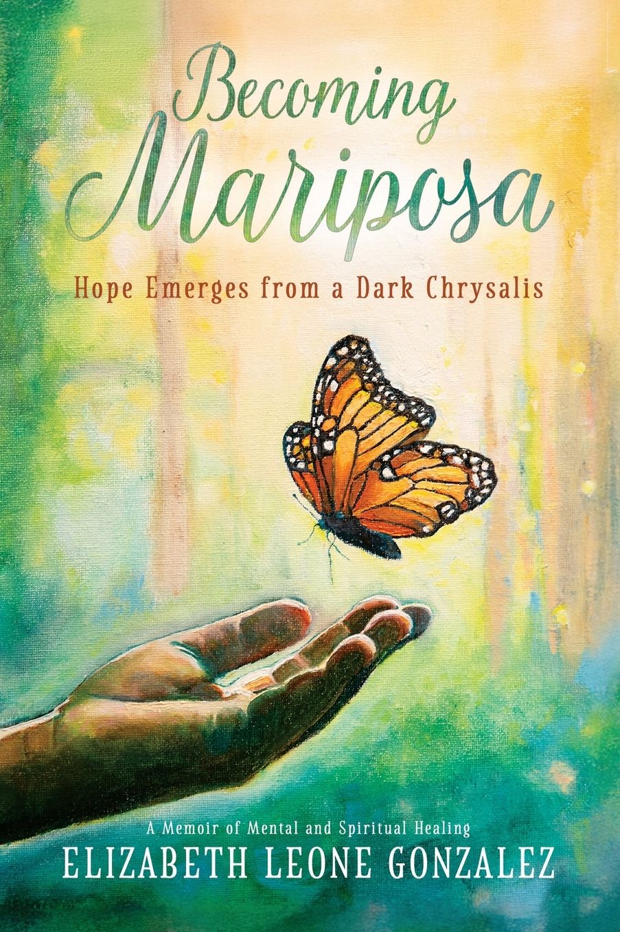 Becoming Mariposa: Hope Emerges from a Dark Chrysalis