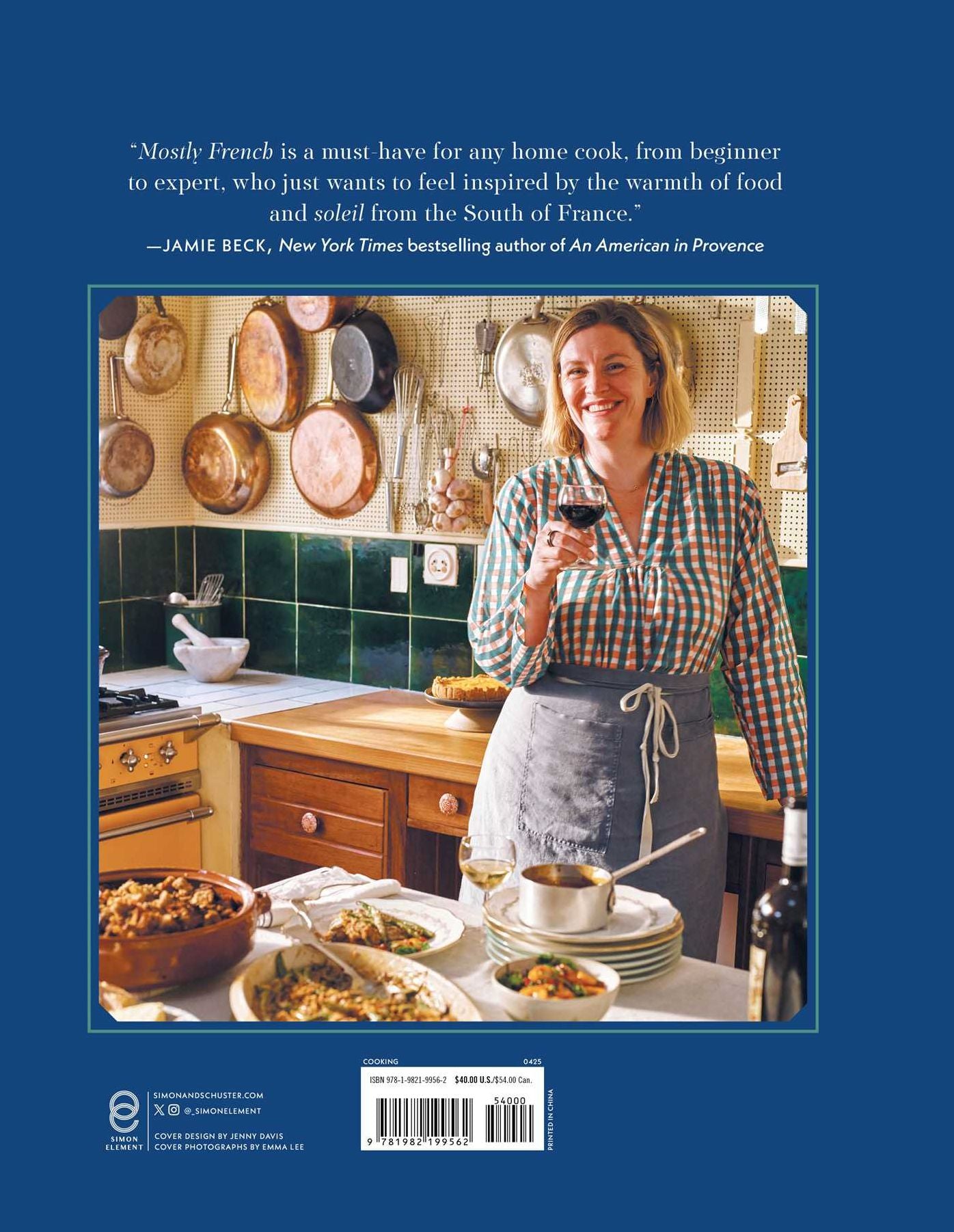 Mostly French: Recipes from a Kitchen in Provence (A Cookbook)
