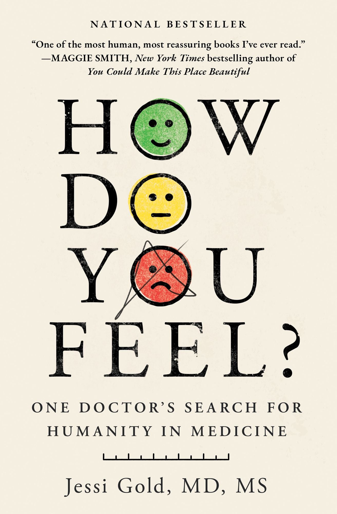 How Do You Feel?: One Doctor's Search for Humanity in Medicine