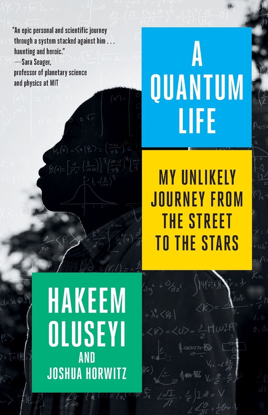 A Quantum Life: My Unlikely Journey from the Street to the Stars