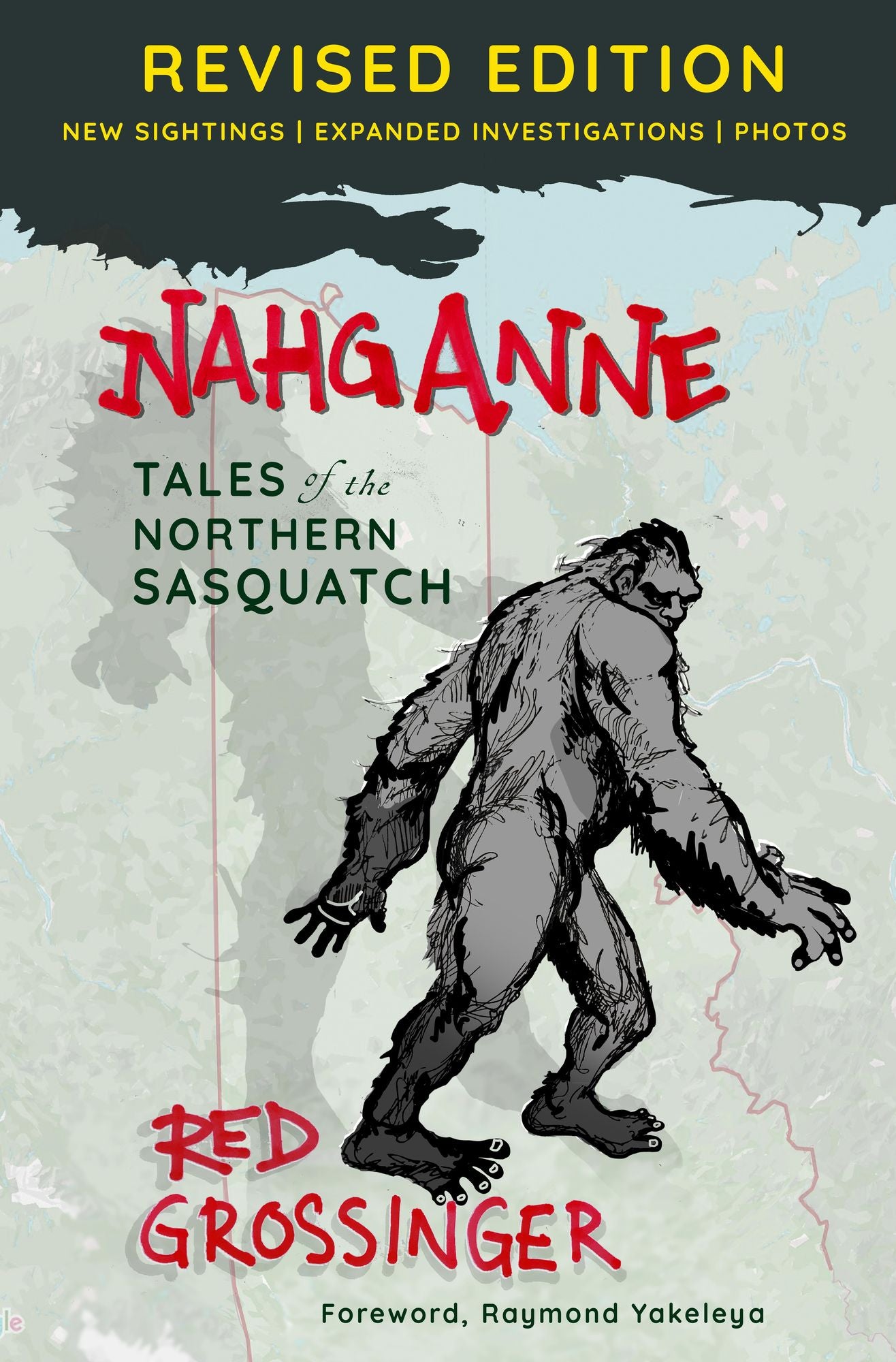 Nahganne: Tales of the Northern Sasquatch Revised and Expanded Edition