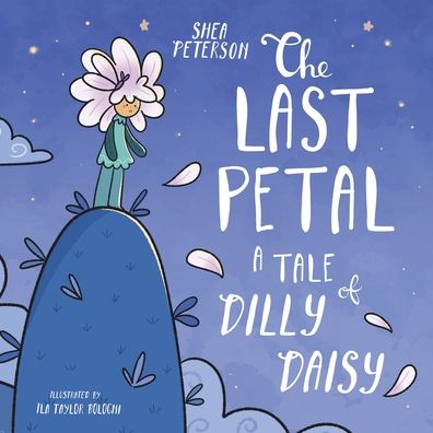 The Last Petal: A Tale of Dilly Daisy