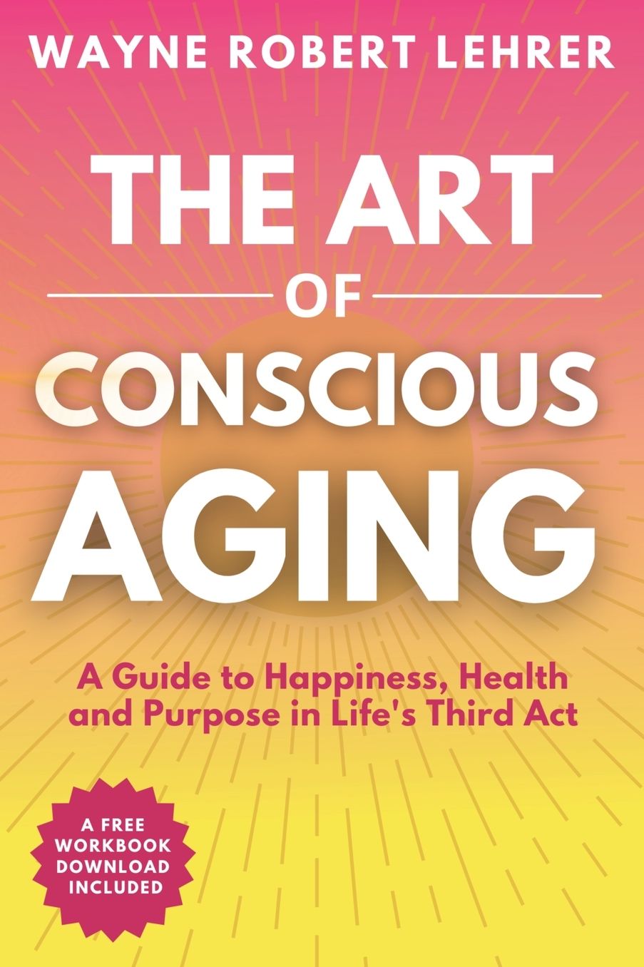 The Art of Conscious Aging