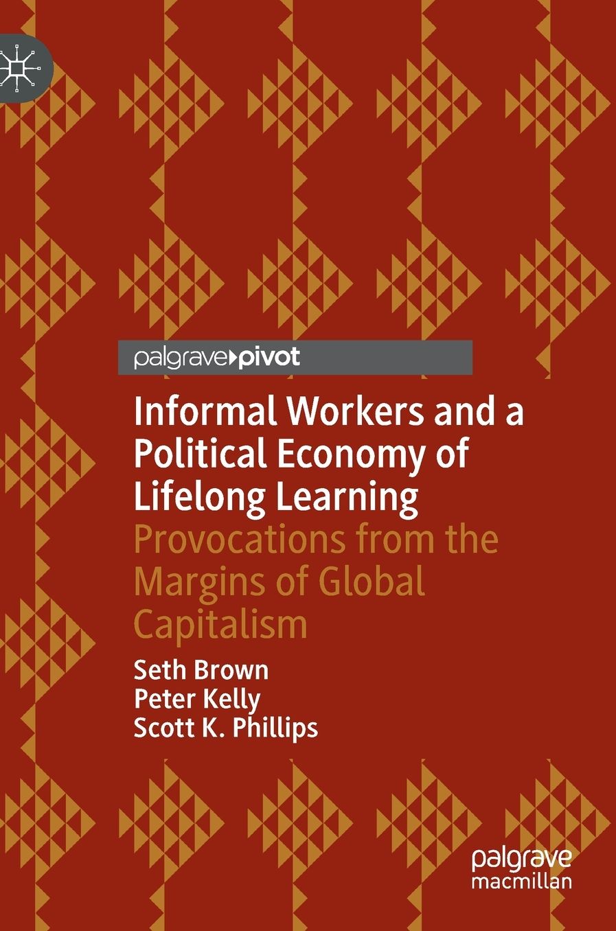Informal Workers and a Political Economy of Lifelong Learning: Provocations from the Margins of Global Capitalism