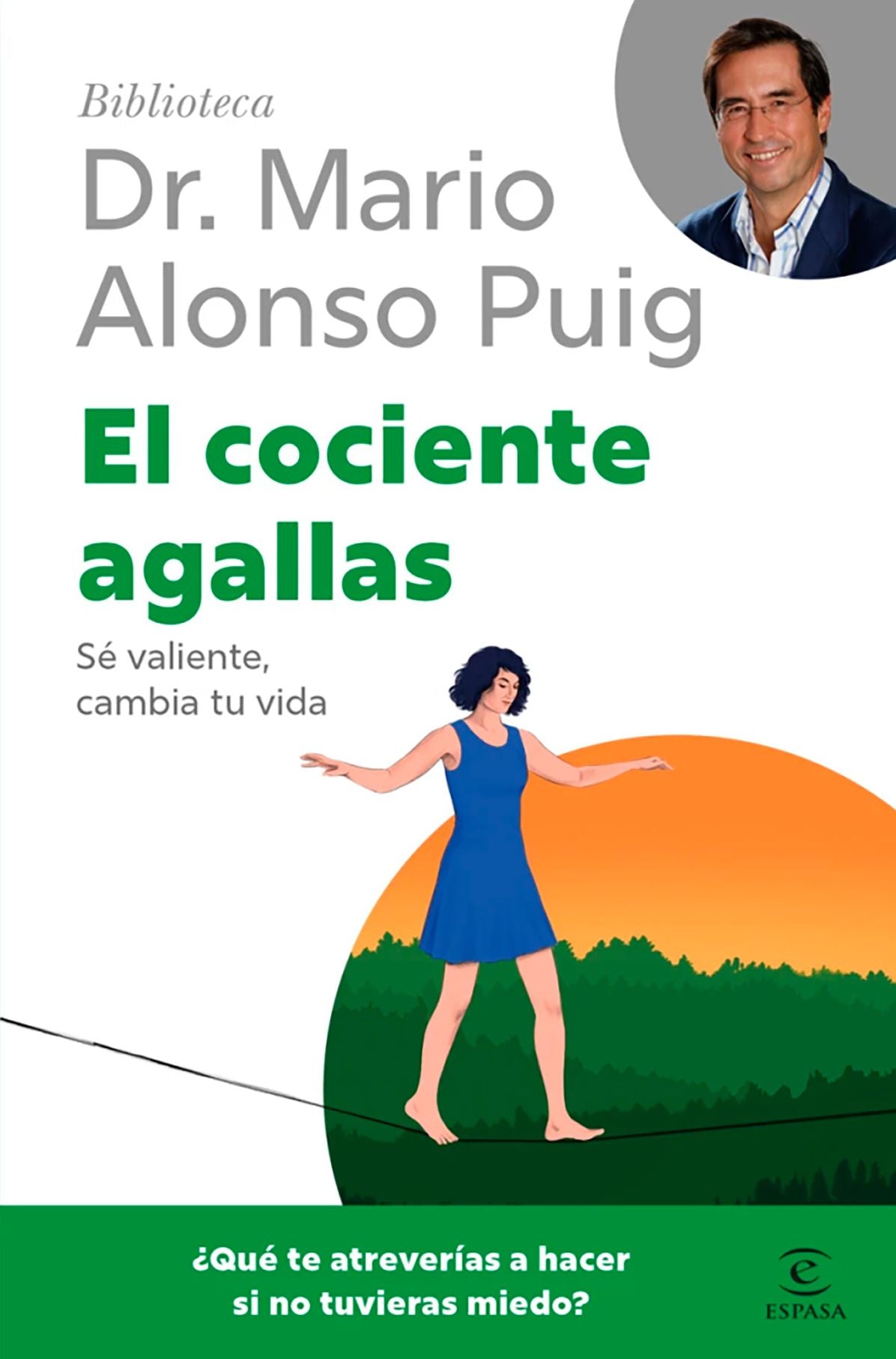 El cociente agallas: Sé valiente, cambia tu vida / The Courage Factor