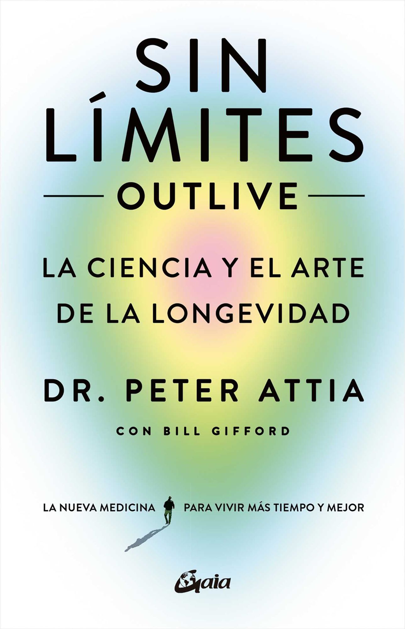 Sin l mites (Outlive): La ciencia y el arte de la longevidad