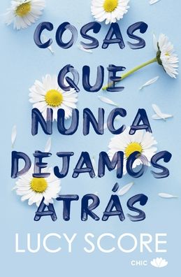 Cosas que nunca dejamos atrás (Knockemout 1) -v2* / Things We Never Got Over