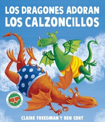 Dragones adoran los calzoncillos, Los