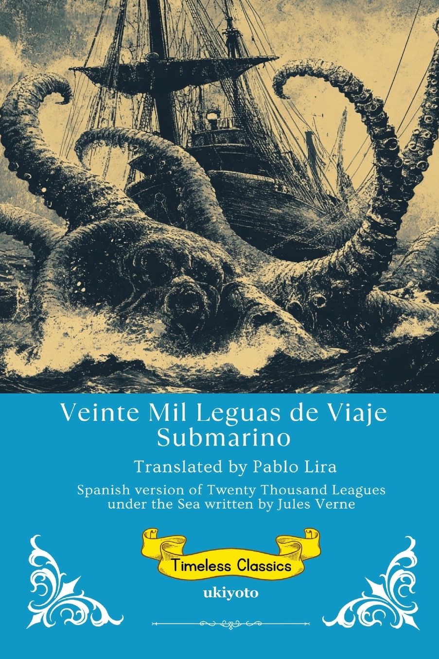 Veinte Mil Leguas de Viaje Submarino Spanish Version of Twenty Thousand Leagues Under the Sea