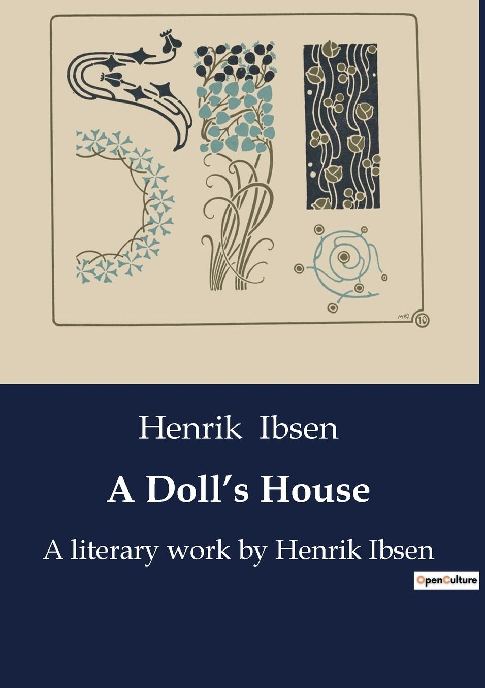 A Doll's House: A literary work by Henrik Ibsen