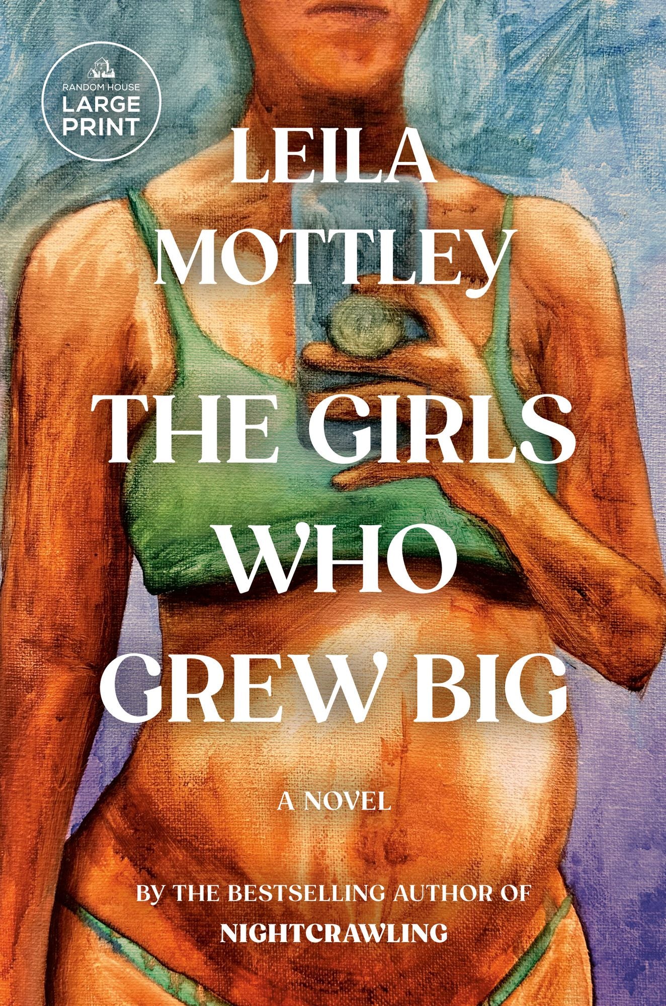 The Girls Who Grew Big: A Novel