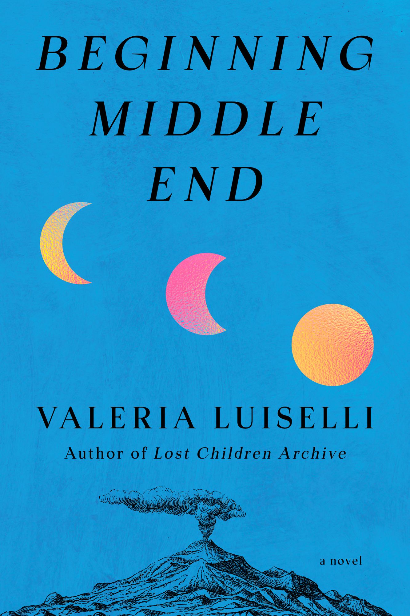 Beginning Middle End: A Novel