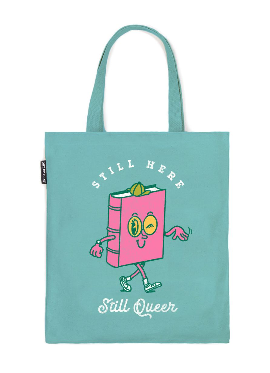 Still Here, Still Queer Tote Bag