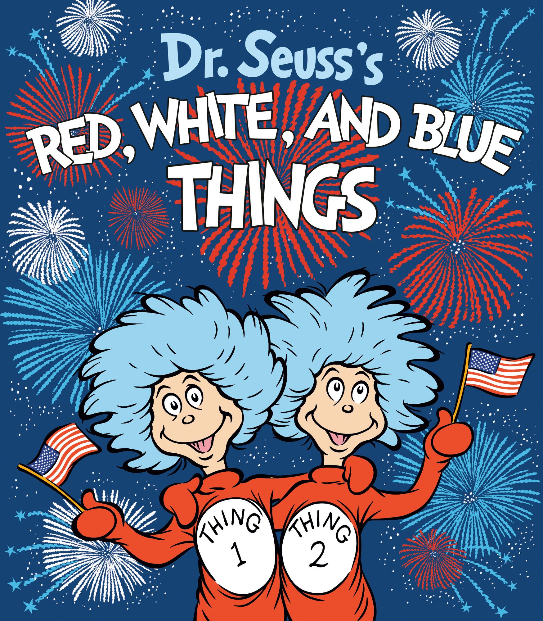 Dr. Seuss's Red, White, and Blue Things