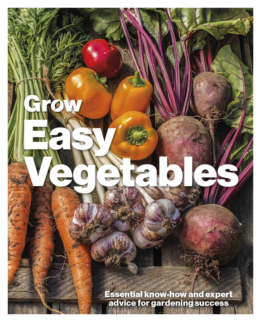 Grow Easy Vegetables
