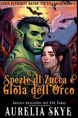 Spezie di Zucca e Gioia dell'Orco