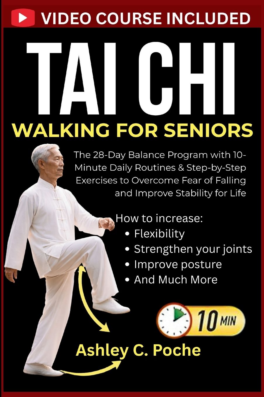 Tai Chi Walking for Seniors: The 28-Day Balance Program with 10-Minute Daily Routines & Step-by-Step Exercises to Overcome Fear of Falling..Stability