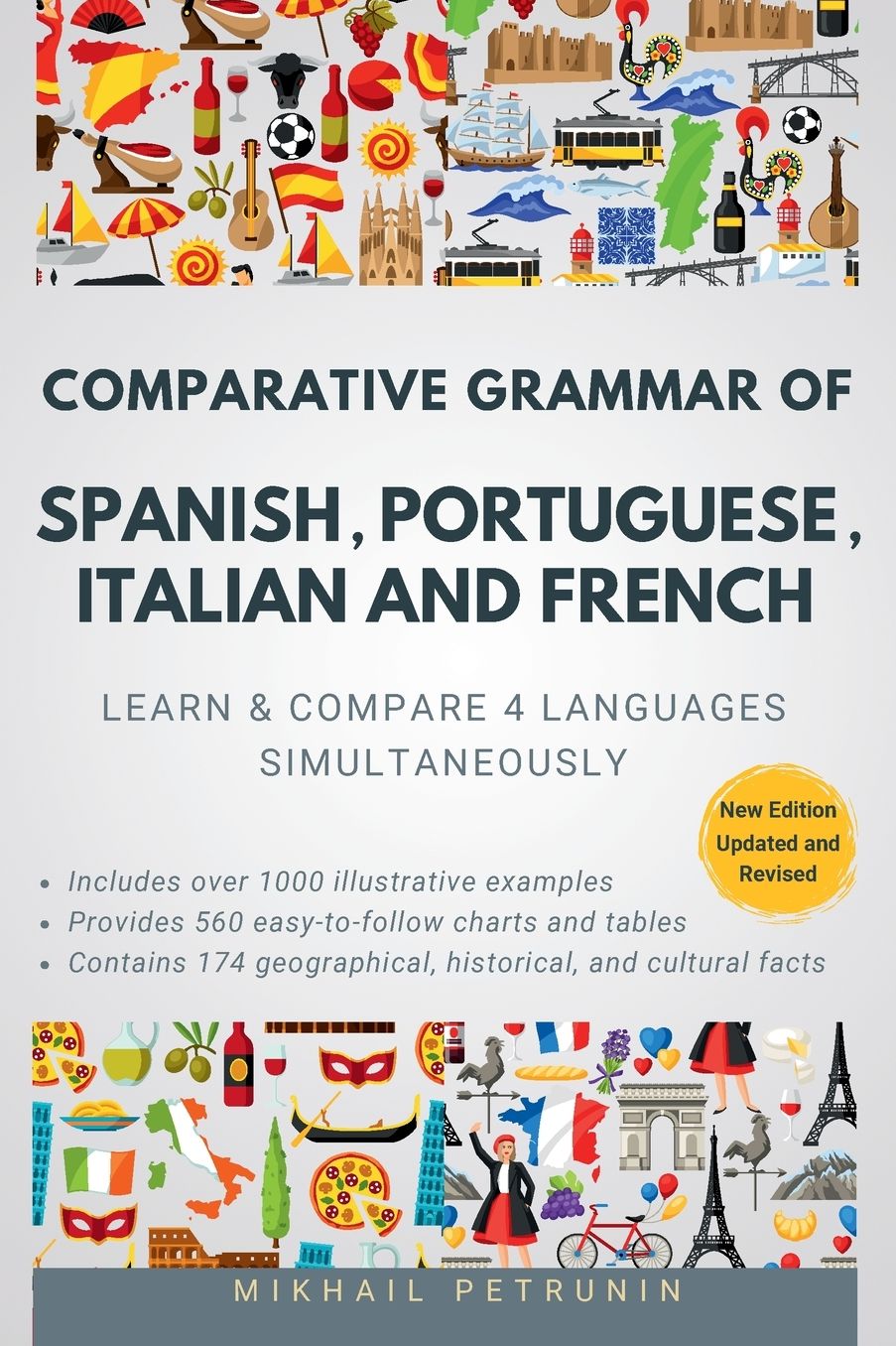 Comparative Grammar of Spanish, Portuguese, Italian and French: Learn & Compare 4 Languages Simultaneously