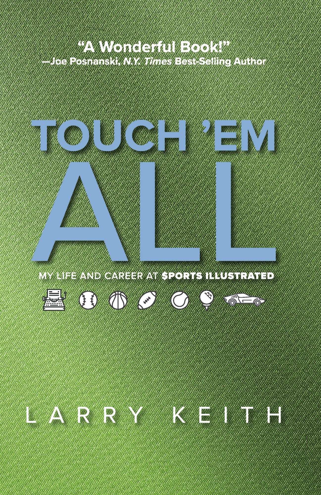 Touch 'em All: My Life and Career at Sports Illustrated