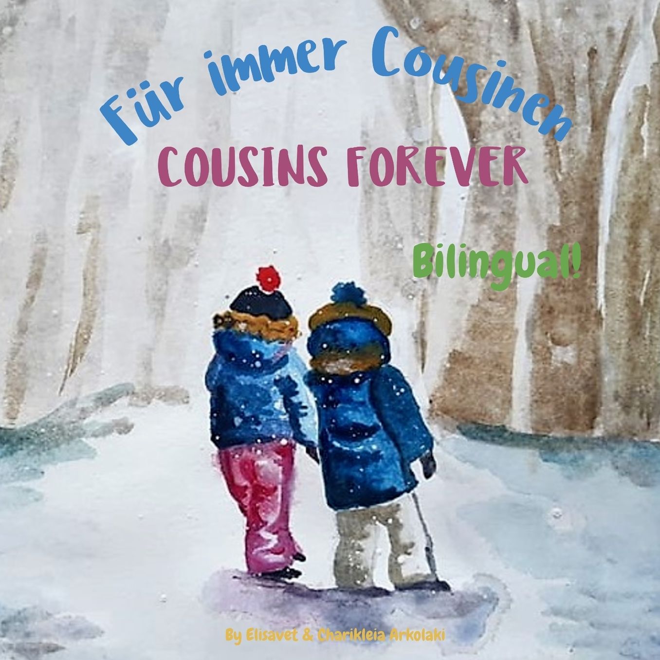Cousins Forever - FÃ¯Â¿Â½r immer Cousinen: Α bilingual children's book in German and English