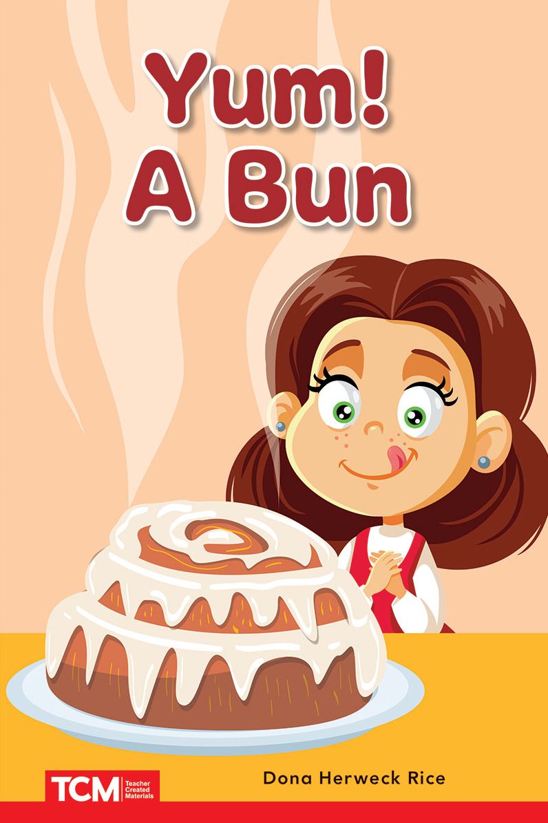 Yum! A Bun: PreK/K: Book 24