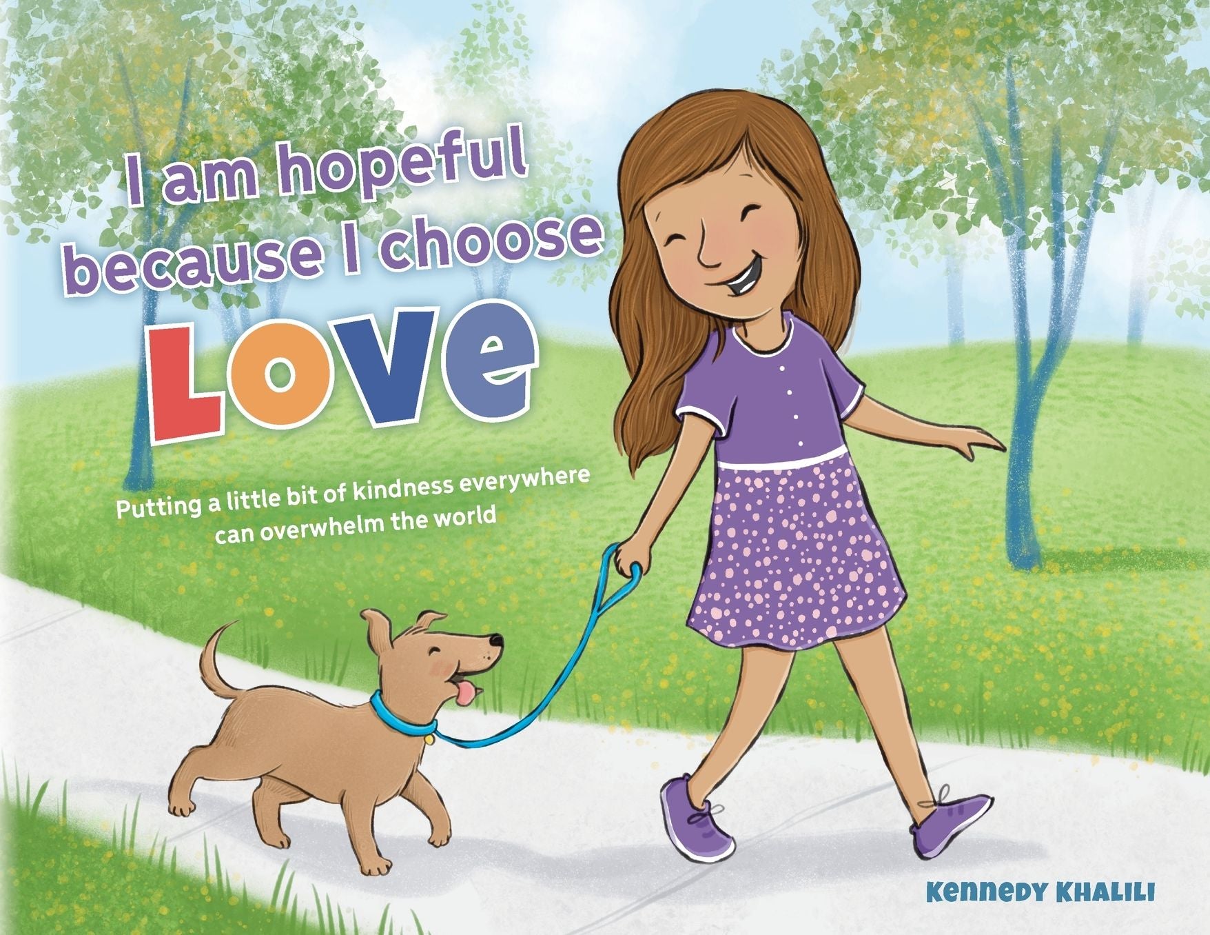 I am hopeful because I choose love: Putting a Little Bit of Kindness Everywhere Can Overwhelm The World