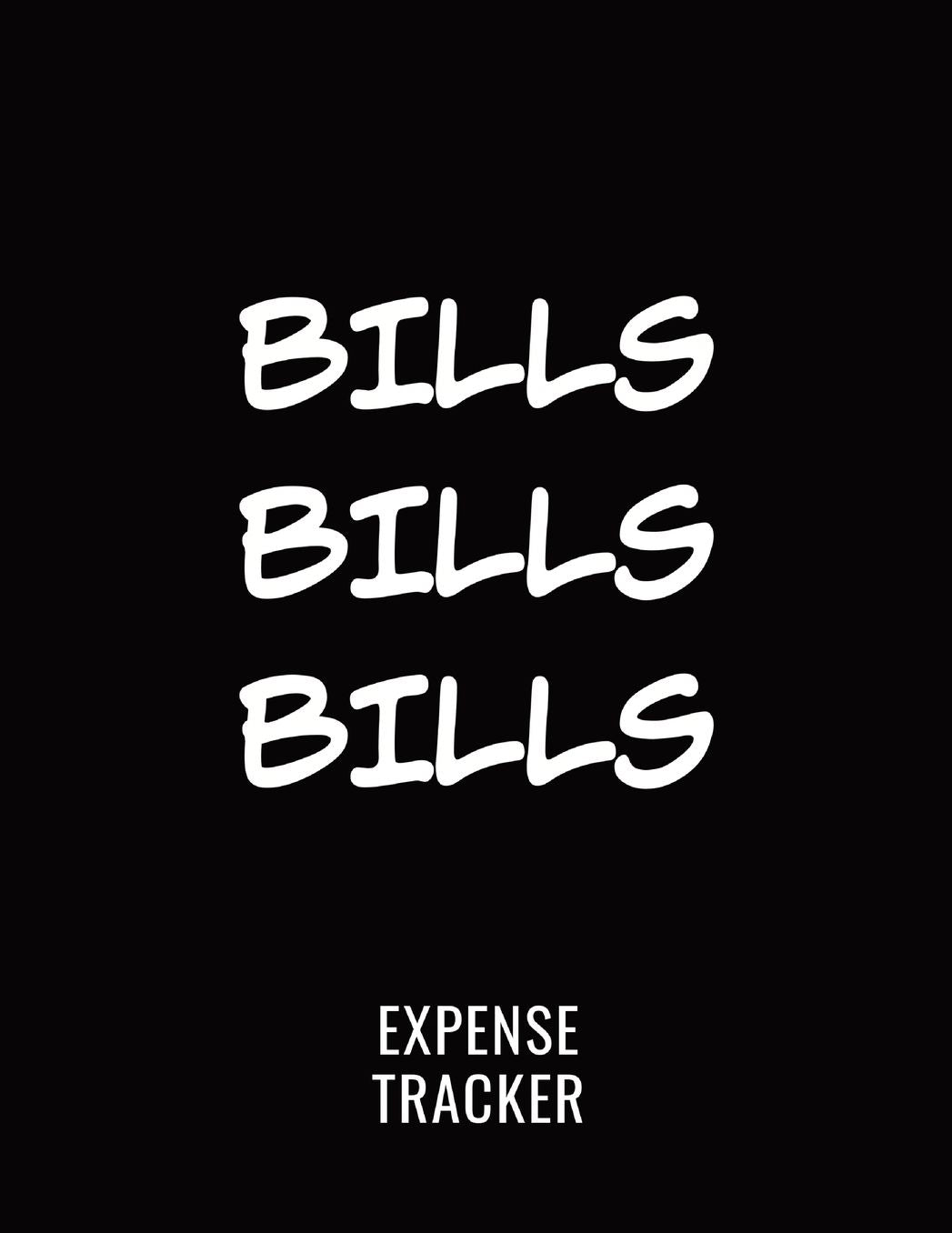 Bills, Bills, Bills Expense Tracker Large 8.5" X 11": Organize Your Bills In One Place