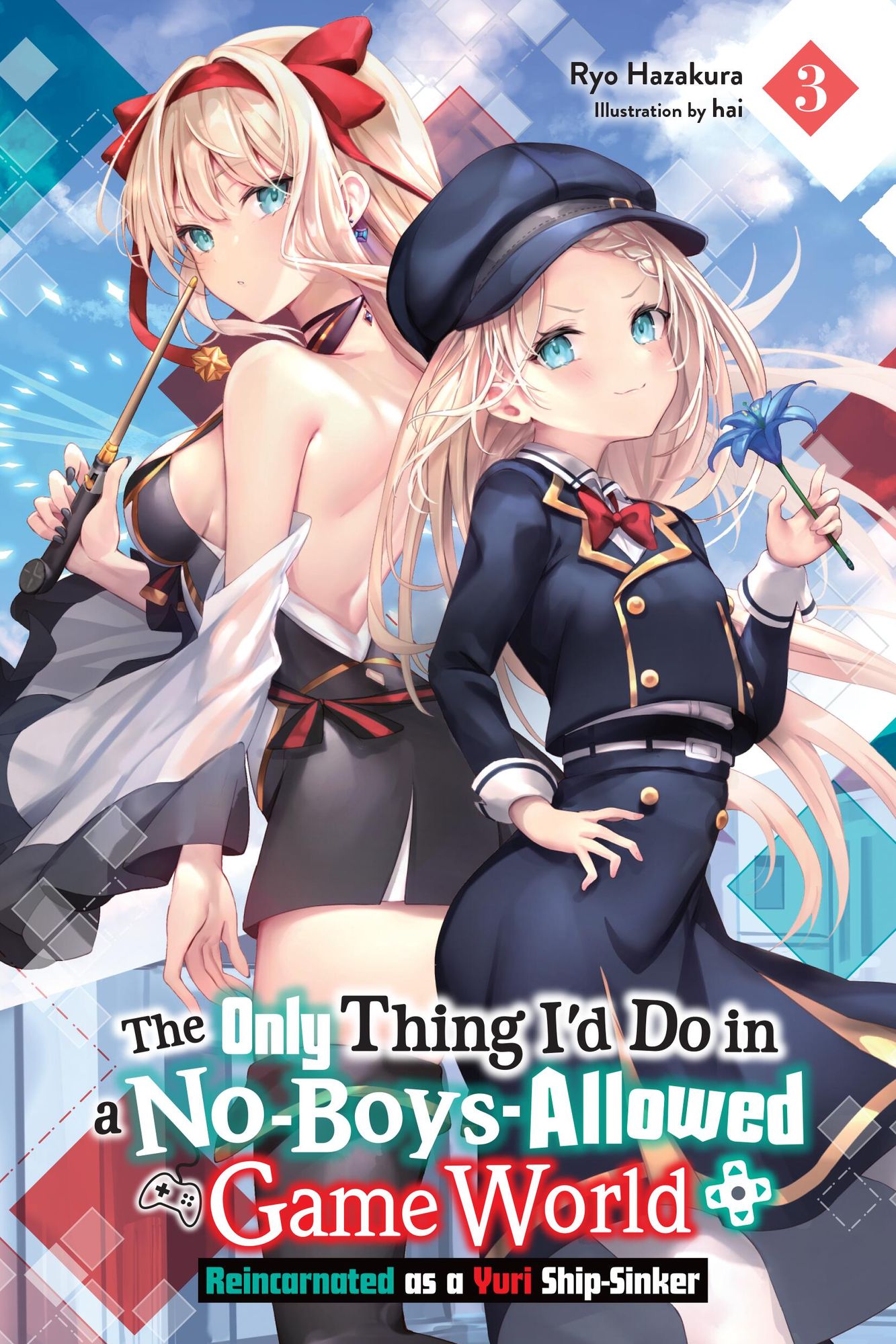 The Only Thing I'd Do in a No-Boys-Allowed Game World, Vol. 3 (novel): Reincarnated as a Yuri Ship-Sinker