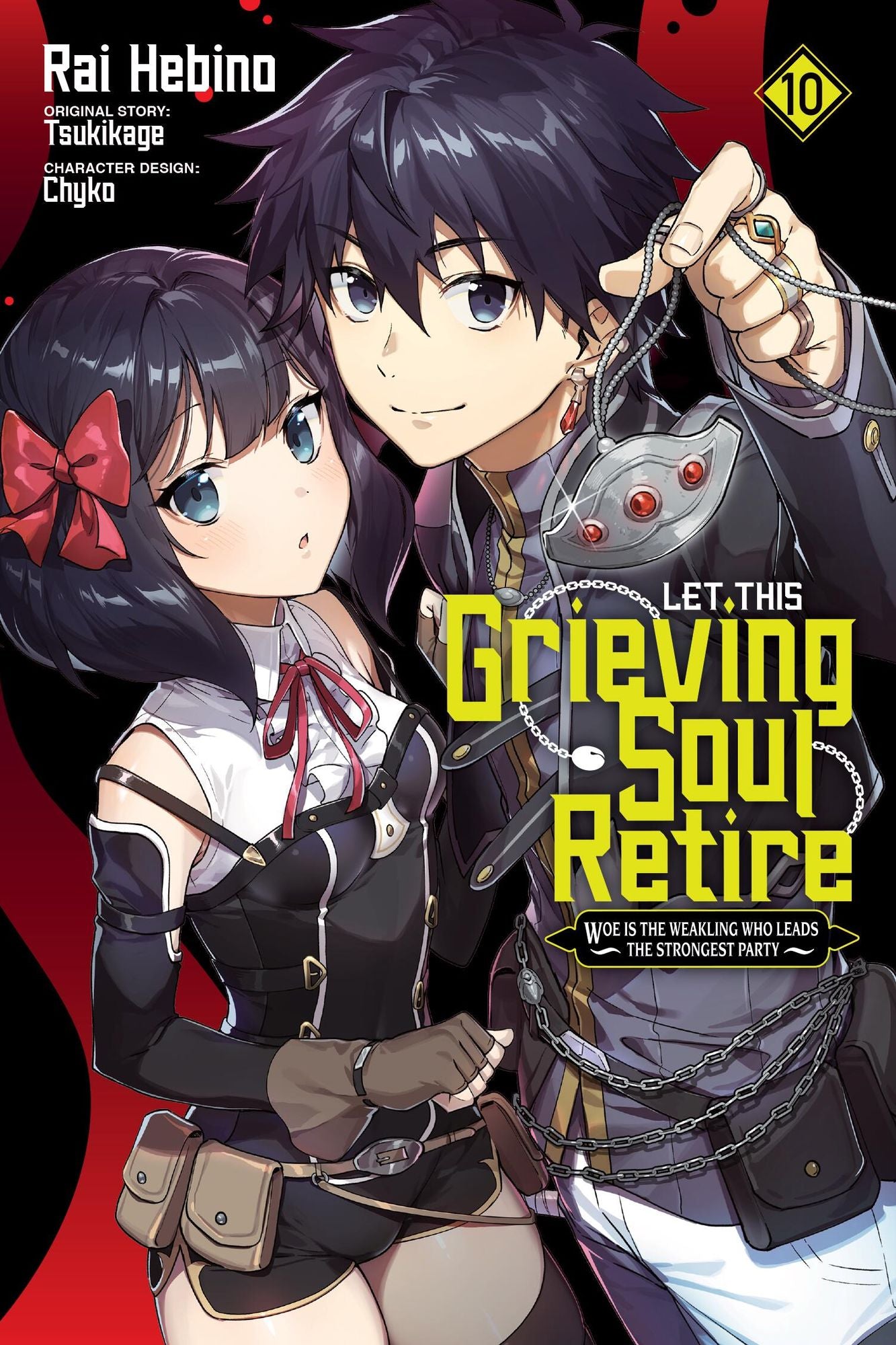 Let This Grieving Soul Retire, Vol. 10 (manga): Woe Is the Weakling Who Leads the Strongest Party