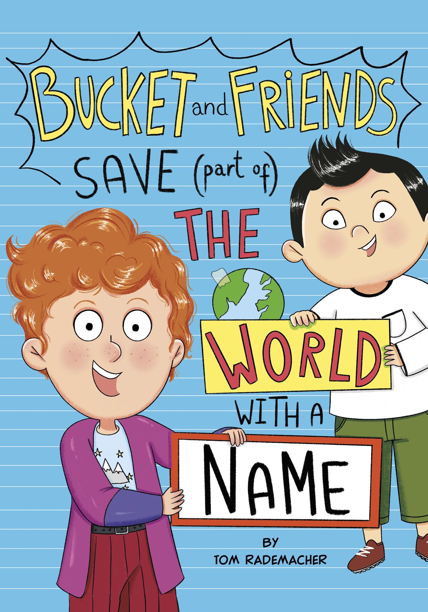 Bucket and Friends Save (Part of) the World with a Name