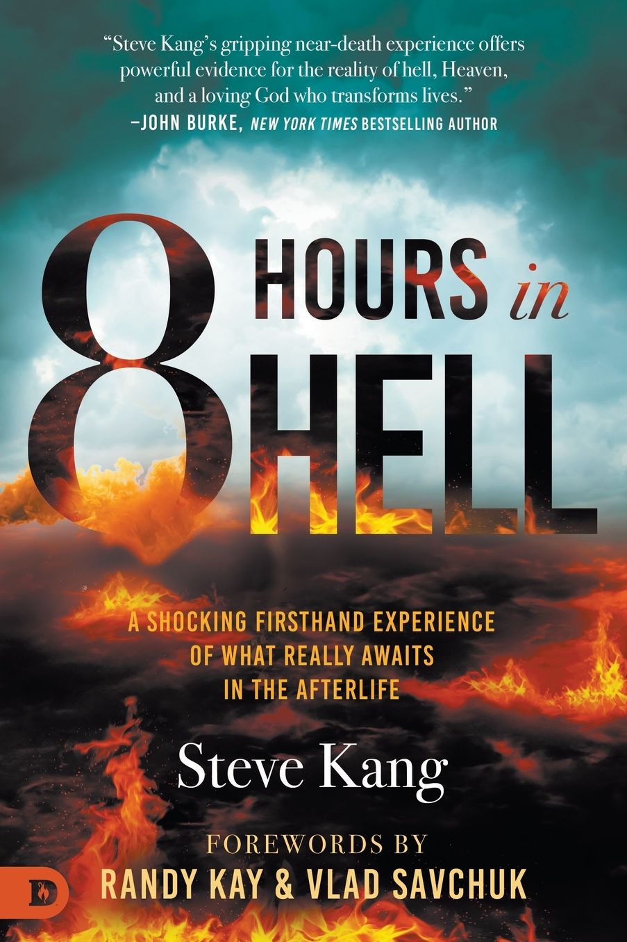 8 Hours in Hell: A Shocking Firsthand Experience of What Really Awaits in the Afterlife