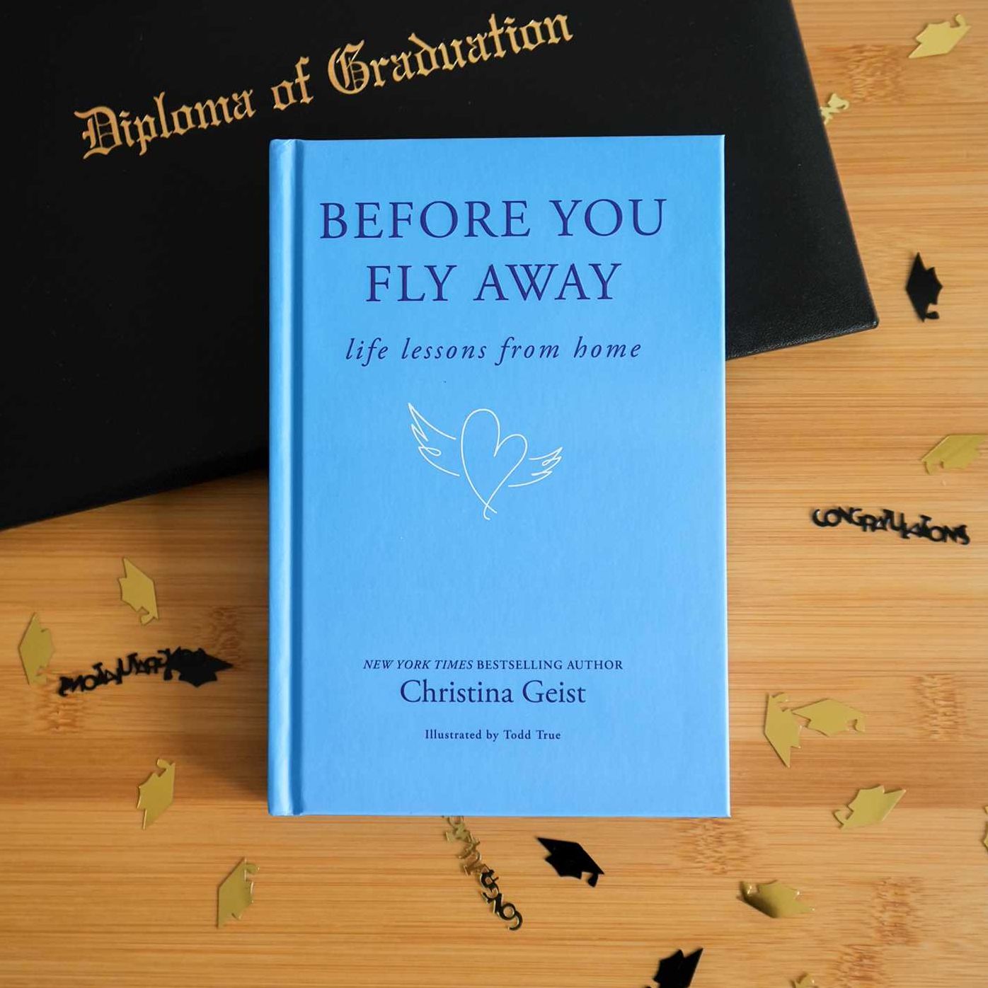 Before You Fly Away: Life Lessons from Home