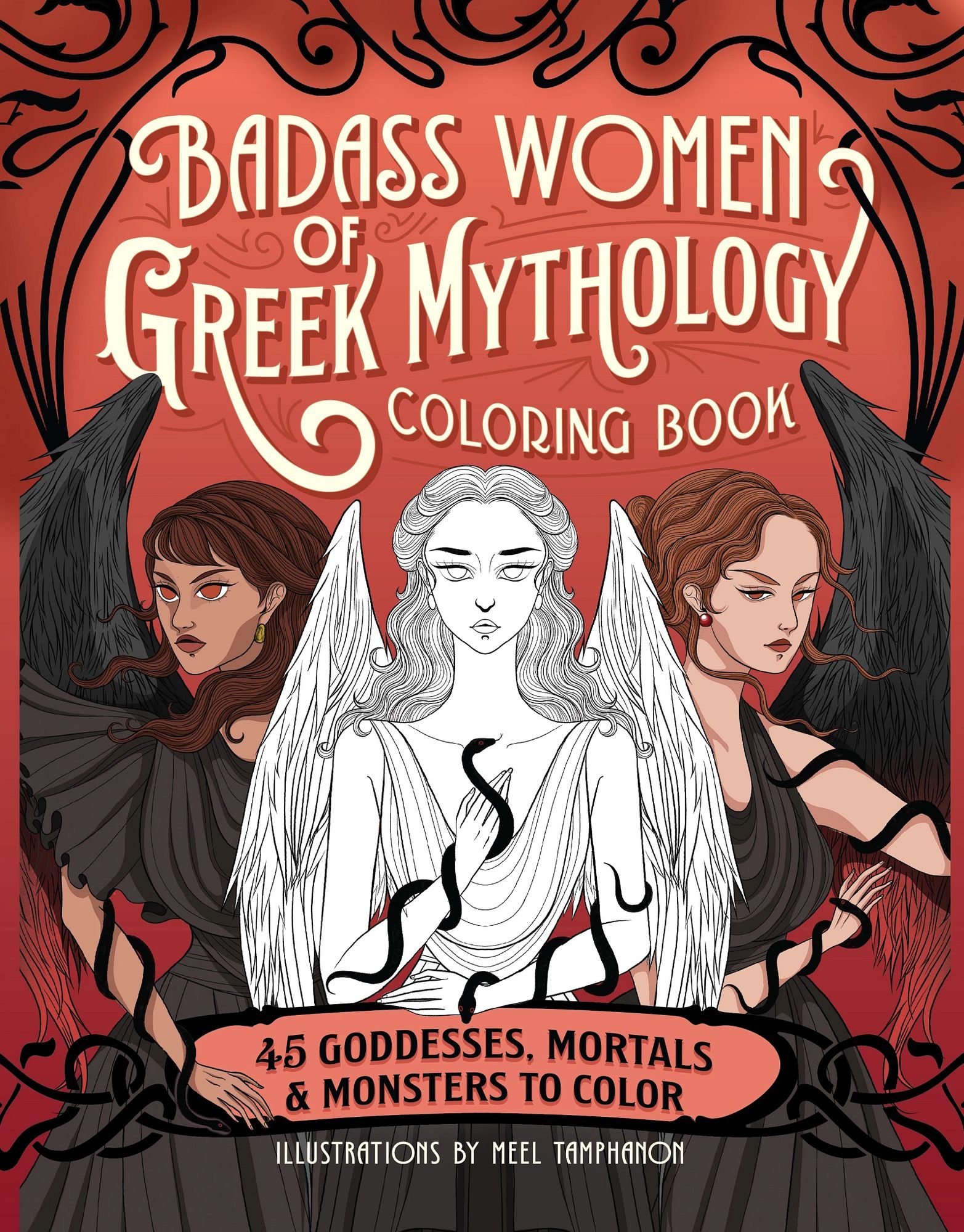 Badass Women of Greek Mythology Coloring Book: 45 Goddesses, Mortals, and Monsters to Color