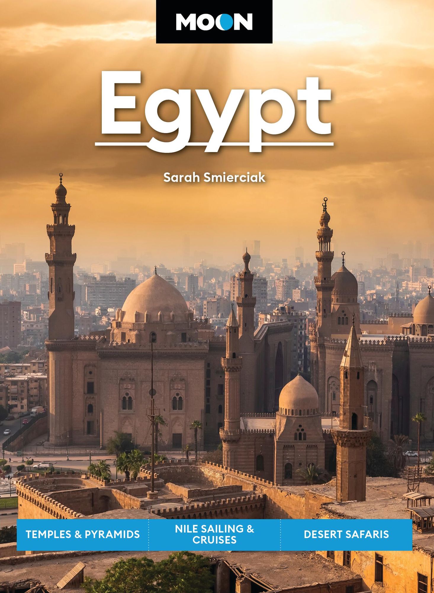 Moon Egypt: Temples & Pyramids, Nile Sailing & Cruises, Desert Safaris