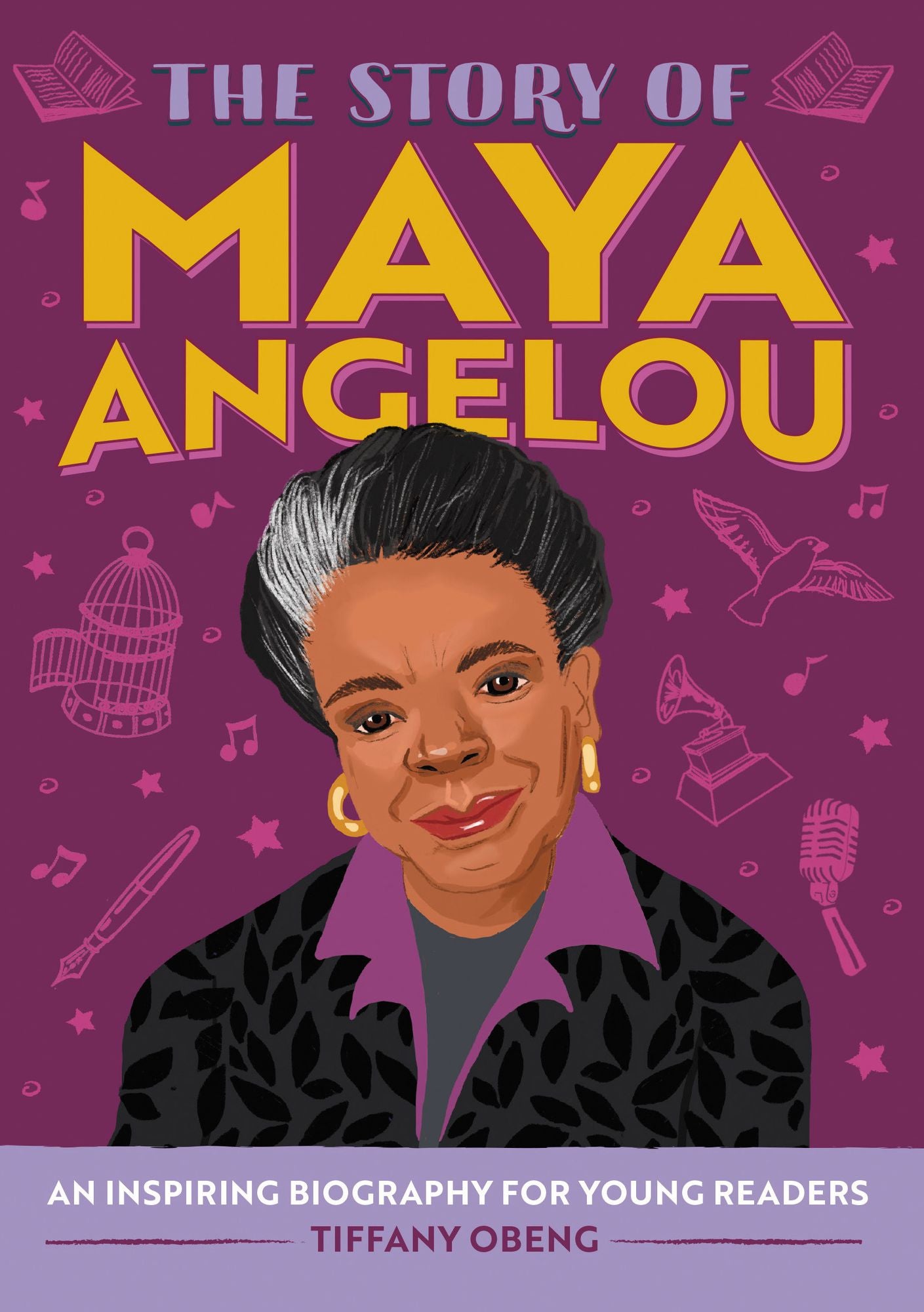 The Story of Maya Angelou: An Inspiring Biography for Young Readers
