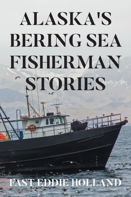 Alaska's Bering Sea Fisherman Stories