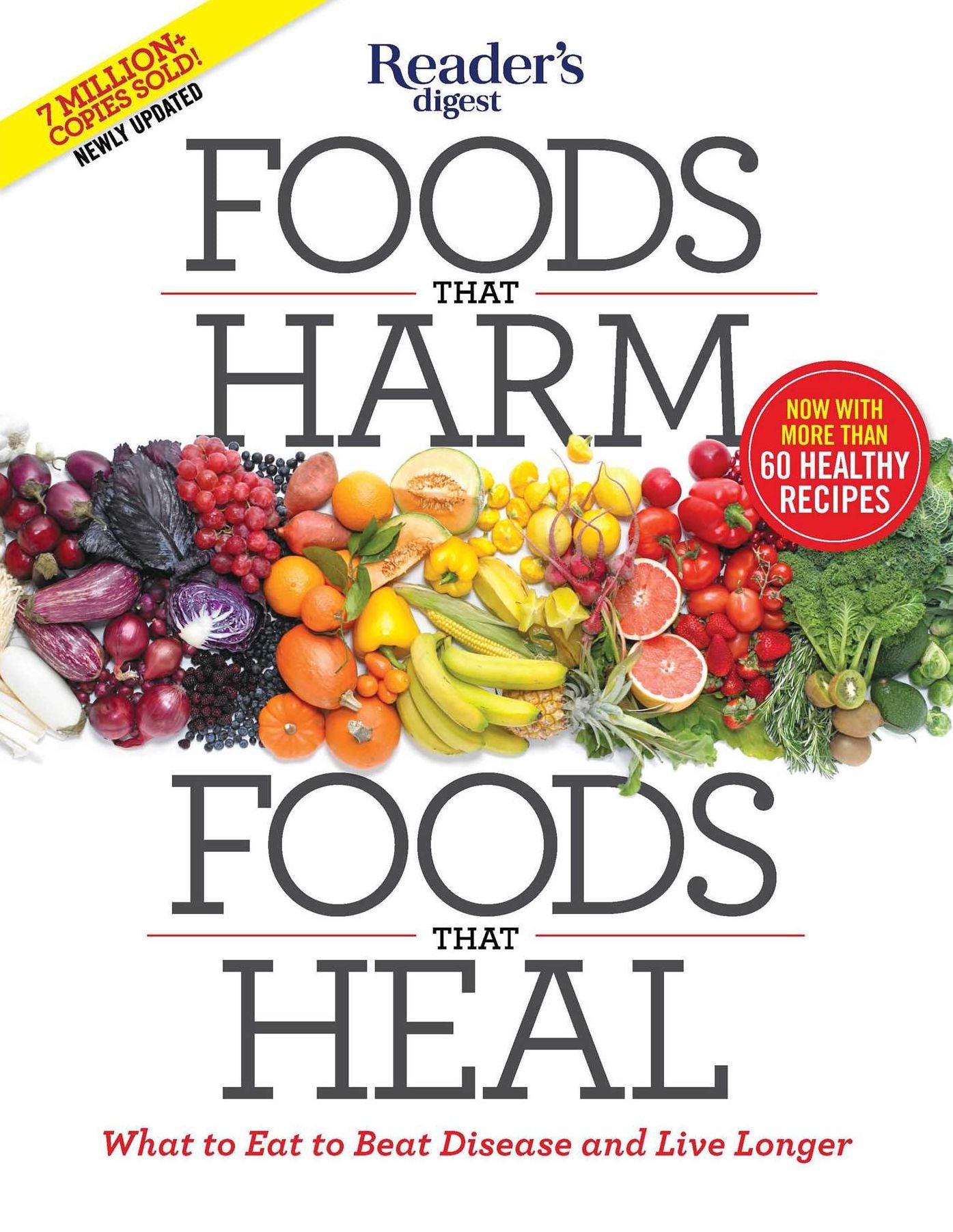 Foods That Harm, Foods That Heal SE: What to Eat to Beat Disease and Live Longer